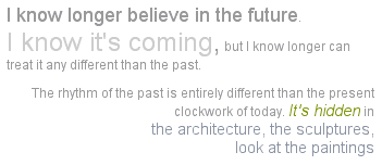 I know longer believe in the future...
